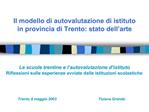 Il modello di autovalutazione di istituto in provincia di Trento: stato dell arte