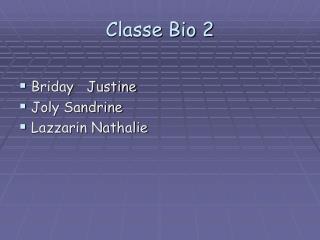 Classe Bio 2