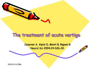 The treatment of acute vertigo