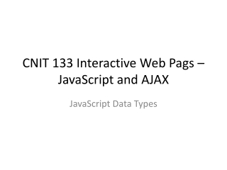 CNIT 133 Interactive Web Pags – JavaScript and AJAX