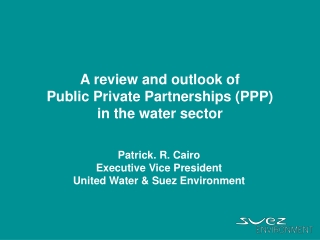 A review and outlook of  Public Private Partnerships (PPP)  in the water sector