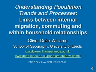 Oliver Duke-Williams School of Geography, University of Leeds o.w.duke-williams@leeds.ac.uk