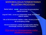 MIKROBIOLOGIJA FERMENTIRANIH MLIJECNIH PROIZVODA