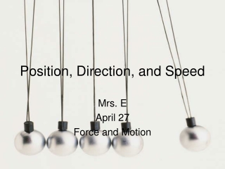 Position, Direction, and Speed