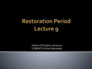 Restoration  Period Lecture 9