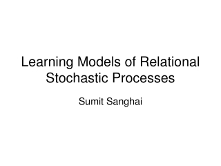 Learning Models of Relational Stochastic Processes