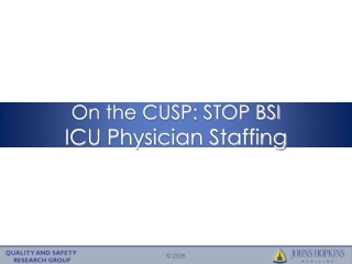 On the CUSP: STOP BSI  ICU Physician Staffing