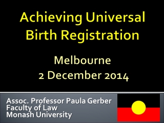 Achieving Universal Birth Registration Melbourne   2 December 2014