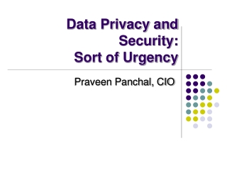 Data Privacy and Security:  Sort of Urgency