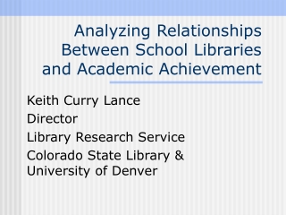 Analyzing Relationships Between School Libraries and Academic Achievement