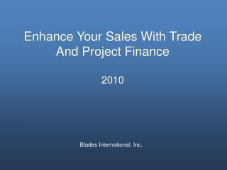 Enhance Your Sales With Trade  And Project Finance 2010