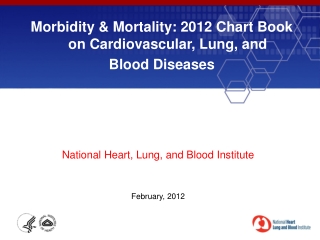 Morbidity &amp; Mortality: 2012 Chart Book on Cardiovascular, Lung, and  Blood Diseases