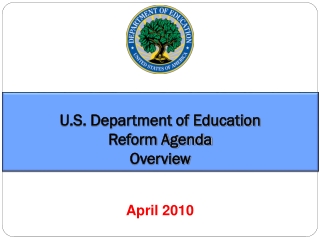 U.S. Department of Education Reform Agenda Overview