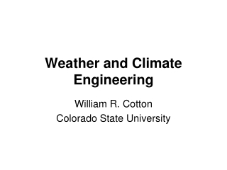 Weather and Climate Engineering