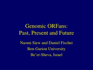 Genomic ORFans:  Past, Present and Future