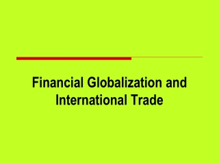 Financial Globalization and International Trade