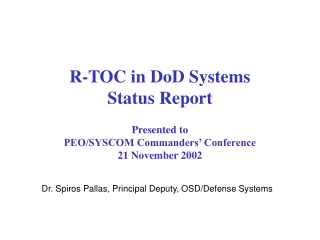 Dr. Spiros Pallas, Principal Deputy, OSD/Defense Systems