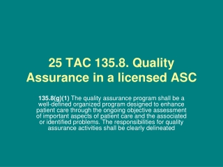 25 TAC 135.8. Quality Assurance in a licensed ASC