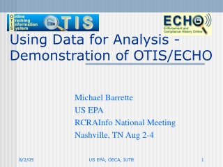 Using Data for Analysis -  Demonstration of OTIS/ECHO