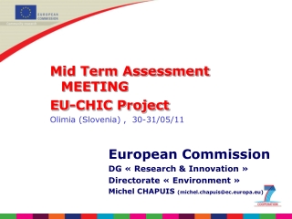 Mid Term Assessment MEETING  EU-CHIC Project  Olimia  (Slovenia) ,  30-31/05/11