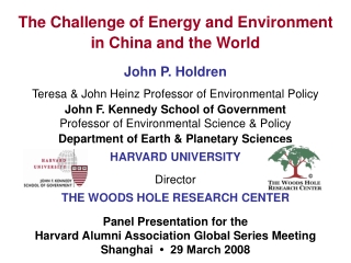 The Challenge of Energy and Environment  in China and the World