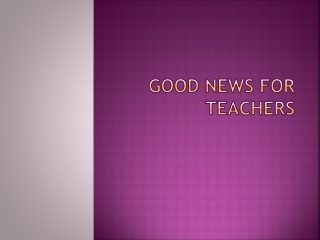 Good News for Teachers