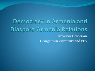 Democracy in Armenia and Diaspora-Armenia Relations
