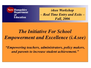 The Initiative For School Empowerment and Excellence (i.4.see)