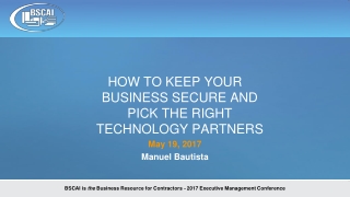 How to keep your Business Secure and pick the right Technology Partners May 19, 2017