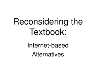 Reconsidering the Textbook: