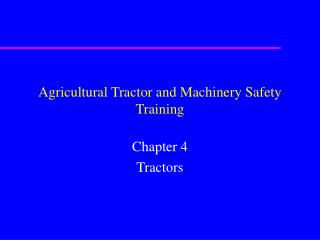 Agricultural Tractor and Machinery Safety Training