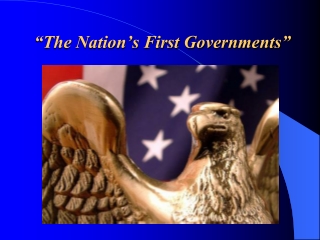 “The Nation’s First Governments”