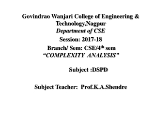 Govindrao  Wanjari College of Engineering &amp;  Technology,Nagpur Department of CSE Session: 2017-18