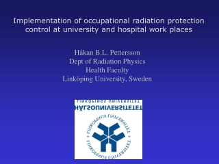 Implementation of occupational radiation protection control at university and hospital work places