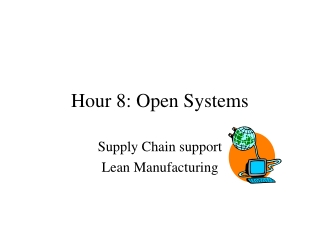 Hour 8: Open Systems