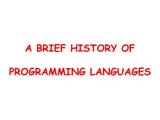 A BRIEF HISTORY OF PROGRAMMING LANGUAGES