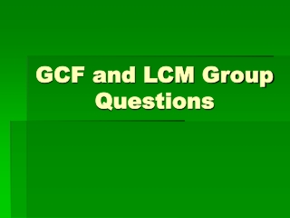 GCF and LCM Group Questions