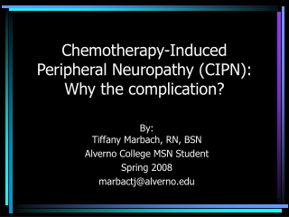 Chemotherapy-Induced Peripheral Neuropathy (CIPN): Why the complication?