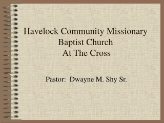 Havelock Community Missionary Baptist Church  At The Cross