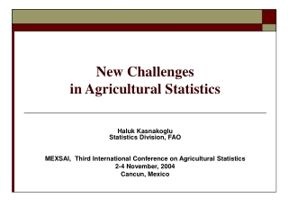 New Challenges  in Agricultural Statistics