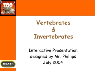 Vertebrates  &amp; Invertebrates