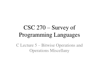 CSC 270 – Survey of Programming Languages