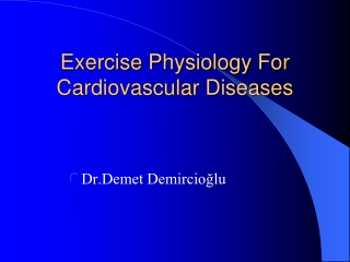 Exercise Physiology For Cardiovascular Diseases