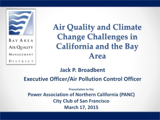 Air Quality and Climate Change Challenges in California and the Bay Area