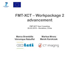 FMT-XCT – Workpackage 2 advancement