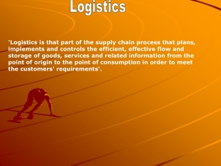 Logistics