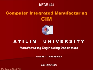 MFGE 404 Computer Integrated Manufacturing  CIM