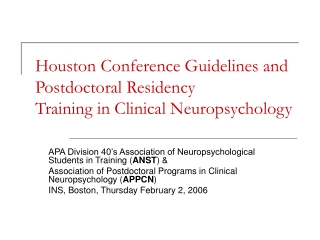 Houston Conference Guidelines and Postdoctoral Residency Training in Clinical Neuropsychology