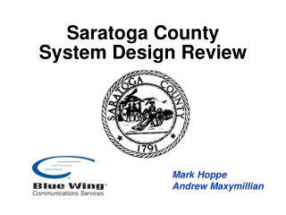 Saratoga County  System Design Review