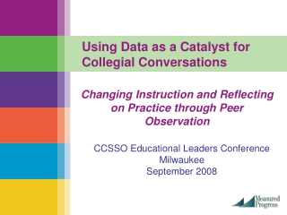 Using Data as a Catalyst for Collegial Conversations